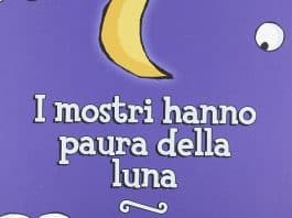 I mostri hanno paura della luna