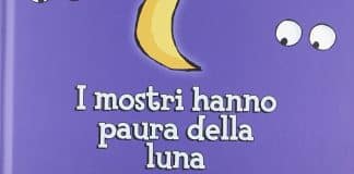 I mostri hanno paura della luna